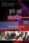 Image for Girls and education 3-16: continuing concerns, new agendas