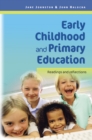 Image for Early childhood and primary education: readings and reflections