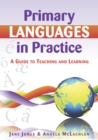 Image for Primary languages in practice: a guide to teaching and learning