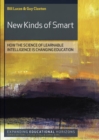 Image for New kinds of smart: how the science of learnable intelligence is changing education