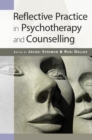 Image for Reflective practice in psychotherapy and counselling