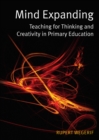 Image for Mind expanding: teaching for thinking and creativity in primary education