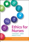 Image for Ethics for nurses  : theory and practice