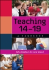 Image for Teaching 14-19: a handbook