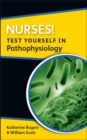 Image for Nurses! test yourself in pathophysiology