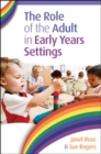 Image for The Role of the Adult in Early Years Settings