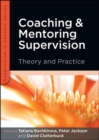 Image for Coaching and mentoring supervision theory and practice