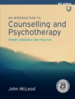 Image for An introduction to counselling and psychotherapy  : theory, research, and practice