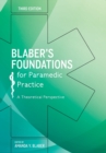 Image for Blaber&#39;s foundations for paramedic practice  : a theoretical perspective
