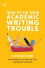 Image for How to fix your academic writing trouble  : a practical guide