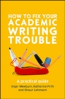 Image for EBK: HOW TO FIX YOUR ACADEMIC WRITING TROUBLE.