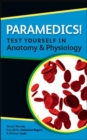 Image for Paramedics! - test yourself in anatomy and physiology