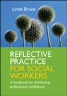 Image for Reflective practice for social workers  : a handbook for developing professional confidence