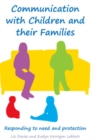 Image for Communication with children and their families  : responding to need and protection