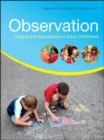 Image for Observation: Origins and Approaches in Early Childhood