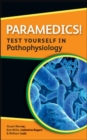 Image for Paramedics! Test yourself in Pathophysiology