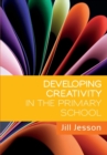 Image for Developing Creativity in the Primary School