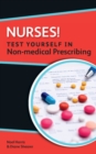 Image for Nurses! Test yourself in Non-medical Prescribing