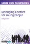 Image for Managing Contact for Young People