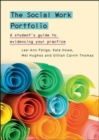 Image for The social work portfolio  : a student&#39;s guide to evidencing your practice
