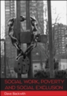 Image for Social work, poverty and social exclusion
