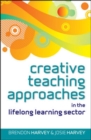 Image for Creative Teaching Approaches in the Lifelong Learning Sector