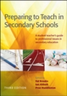 Image for Preparing To Teach In Secondary Schools: A Student Teacher&#39;s Guide To Professional Issues In Secondary Education