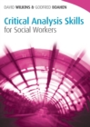 Image for Critical analysis skills for social workers