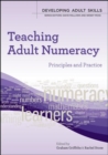 Image for Teaching adult numeracy  : principles &amp; practice