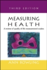 Image for Measuring health: a review of quality of life measurement scales