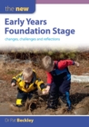 Image for The new early years foundation stage: changes, challenges and reflections