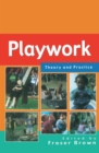 Image for Playwork - theory and practice