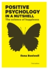 Image for Positive psychology in a nutshell: the science of happiness