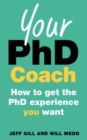 Image for Your PhD coach  : how to get the PhD experiencce you want
