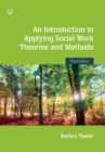 Image for An introduction to applying social work theories and methods