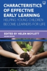 Image for Characteristics of effective early learning  : helping young children become learners for life