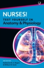 Image for Nurses! test yourself in anatomy and physiology