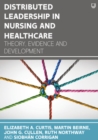 Image for Distributed leadership in nursing and healthcare  : theory, evidence and development