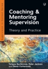 Image for Coaching and mentoring supervision  : theory and practice