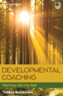 Image for Developmental Coaching: Working with the Self, 2e
