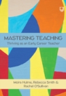 Image for Mastering teaching  : thriving as an early career teacher