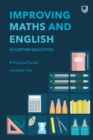 Image for Improving English and maths in further education a practical guide
