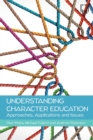 Image for Understanding Character Education: Approaches, Applications and Issues