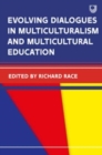 Image for Evolving dialogues in multiculturalism and multicultural education