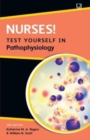 Image for Nurses! Test yourself in pathophysiology