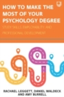 Image for How to make the most of your psychology degree  : study skills, employability and professional development