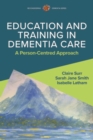 Image for Education and training in dementia care  : a person-centred approach