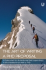 Image for The art of writing a PhD proposal  : a flying start for students and supervisors in the transition from MA to PhD