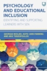 Image for Psychology and educational inclusion  : identifying and supporting learners with SEN