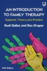 Image for An Introduction to Family Therapy: Systemic Theory and Practice